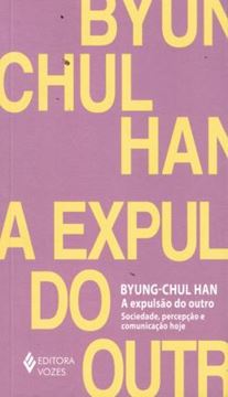 Imagem de A EXPULSAO DO OUTRO - SOCIEDADE, PERCEPCAO E COMUNICACAO HOJE