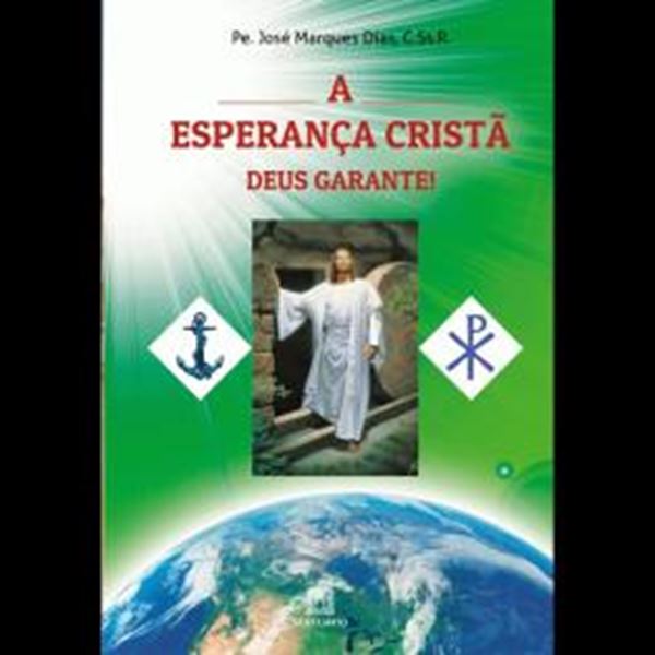 Picture of A ESPERANCA CRISTA, DEUS GARANTE !