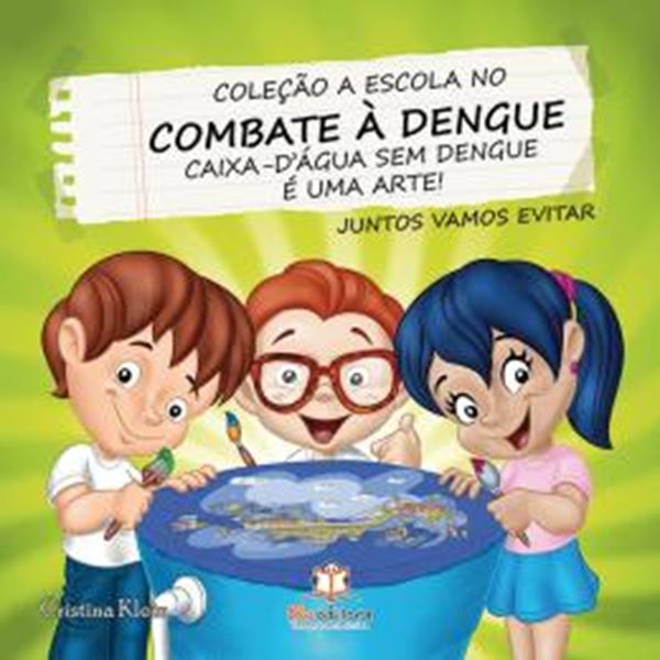 Picture of A ESCOLA NO COMBATE A DENGUE - CAIXA-D´AGUA