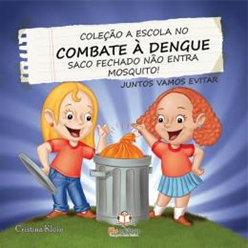 Imagem de A ESCOLA NO COMBATE A DENGUE - SACO FECHADO