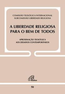 Imagem de A LIBERDADE RELIGIOSA PARA O BEM DE TODOS
