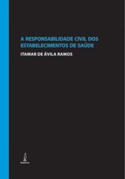 Picture of A RESPONSABILIDADE CIVIL DOS ESTABELECIMENTOS DE SAUDE