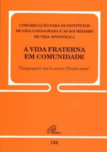 Picture of A VIDA FRATERNA EM COMUNIDADE - 135