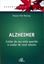 Imagem de ALZHEIMER - CUIDAR DE SEU ENTE QUERIDO E CUIDAR DE VOCE MESMO