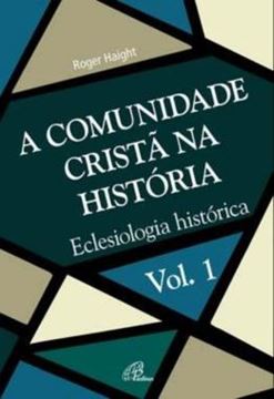 Imagem de A COMUNIDADE CRISTA NA HISTORIA - VOL. 1