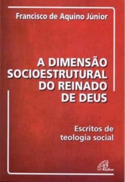 Imagem de A DIMENSAO SOCIOESTRUTURAL DO REINADO DE DEUS