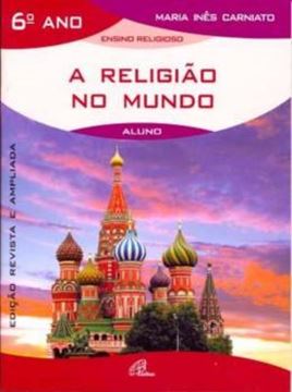 Imagem de A RELIGIAO NO MUNDO - 6? ANO (LIVRO DO ALUNO)