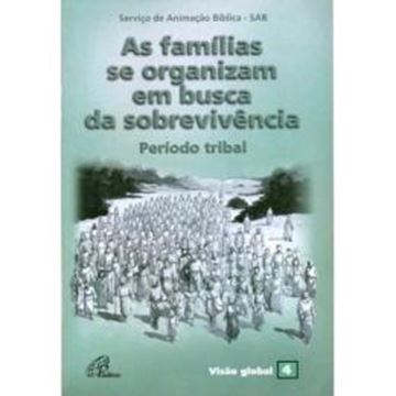 Imagem de AS FAMILIAS SE ORGANIZAM EM BUSCA DA SOBREVIVENCIA - PERIODO TRIBAL