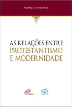 Imagem de AS RELACOES ENTRE PROTESTANTISMO E MODERNIDADE