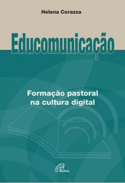 Picture of EDUCOMUNICACAO: FORMACAO PASTORAL NA CULTURA DIGITAL