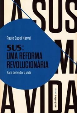 Imagem de SUS - UMA REFORMA REVOLUCIONARIA