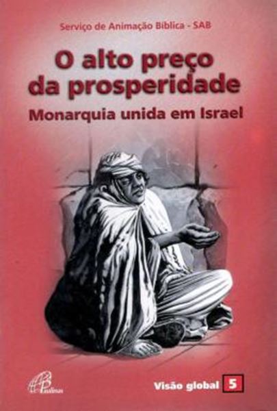 Picture of O ALTO PRECO DA PROSPERIDADE - MONARQUIA UNIDA EM ISRAEL