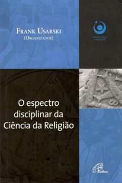 Imagem de O ESPECTRO DISCIPLINAR DA CIENCIA DA RELIGIAO