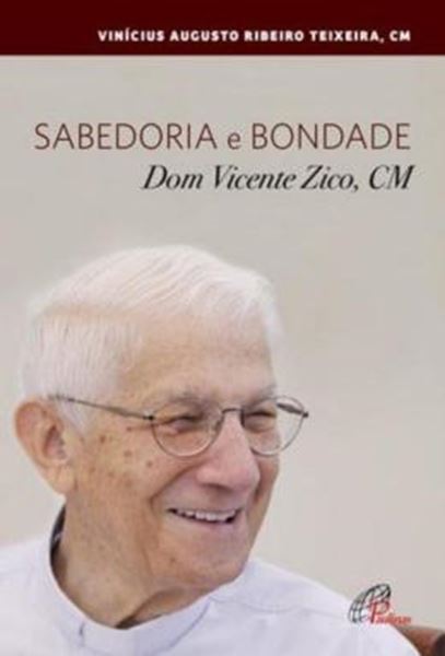 Picture of SABEDORIA E BONDADE - DOM VICENTE ZICO, CM