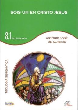 Imagem de SOIS UM EM CRISTO JESUS - VOL 8.1 - 2ª ED