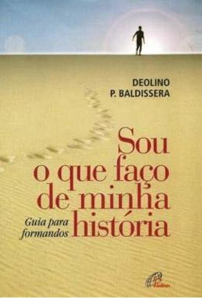 Picture of SOU O QUE FACO DE MINHA HISTORIA