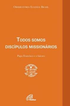 Imagem de TODOS SOMOS DISCIPULOS MISSIONARIOS