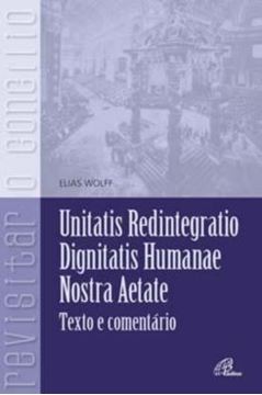 Imagem de UNITATIS REDINTEGRATIO, DIGNITATIS HUMANAE, NOSTRA AETATE