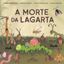 Imagem de A MORTE DA LAGARTA