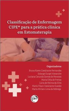 Imagem de CLASSIFICACAO DE ENFERMAGEM DA CIPE PARA A PRATICA CLINICA EM ESTOMATERAPIA