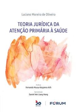 Imagem de TEORIA JURIDICA DA ATENCAO PRIMARIA A SAUDE