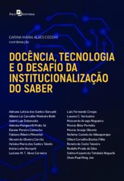 Imagem de DOCENCIA, TECNOLOGIA E O DESAFIO DA INSTITUCIONALIZACAO DO SABER