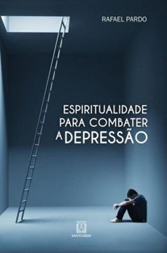 Imagem de ESPIRITUALIDADE PARA COMBATER A DEPRESSAO, A