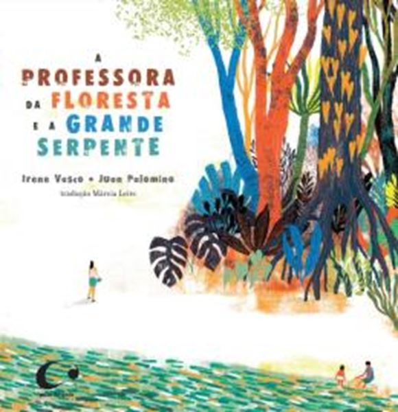 Picture of A PROFESSORA DA FLORESTA E A GRANDE SERPENTE