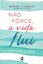 Imagem de NAO FORCE, A VIDA FLUI