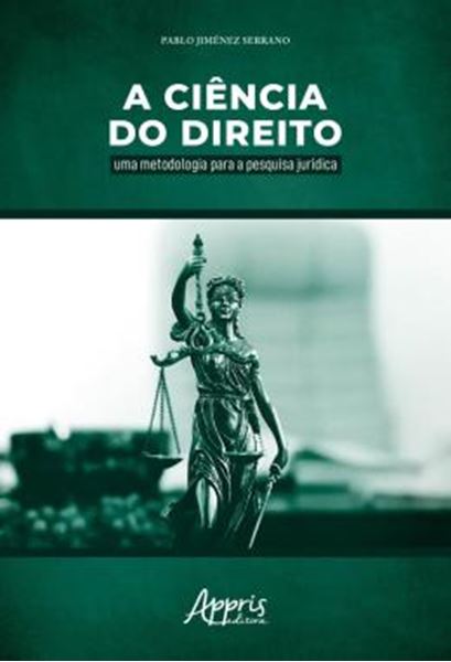 Picture of A CIENCIA DO DIREITO - UMA METODOLOGIA PARA A PESQUISA JURIDICA