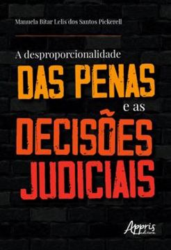 Imagem de A DESPROPORCIONALIDADE DAS PENAS E AS DECISOES JUDICIAIS
