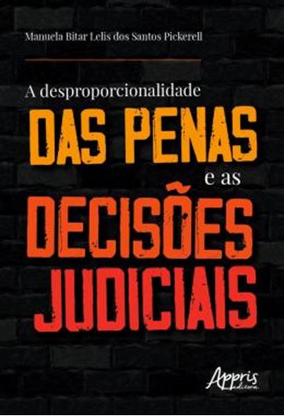 Picture of A DESPROPORCIONALIDADE DAS PENAS E AS DECISOES JUDICIAIS