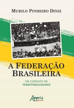 Imagem de A FEDERACAO BRASILEIRA: UM CONFLITO DE TERRITORIALIDADES