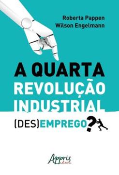 Imagem de A QUARTA REVOLUCAO INDUSTRIAL: (DES)EMPREGO?