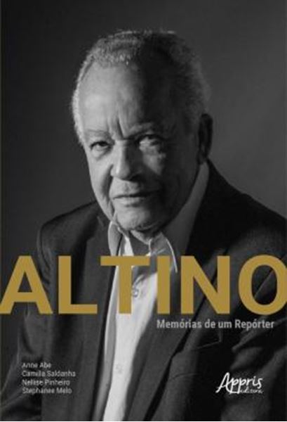 Picture of ALTINO: MEMORIAS DE UM REPORTER