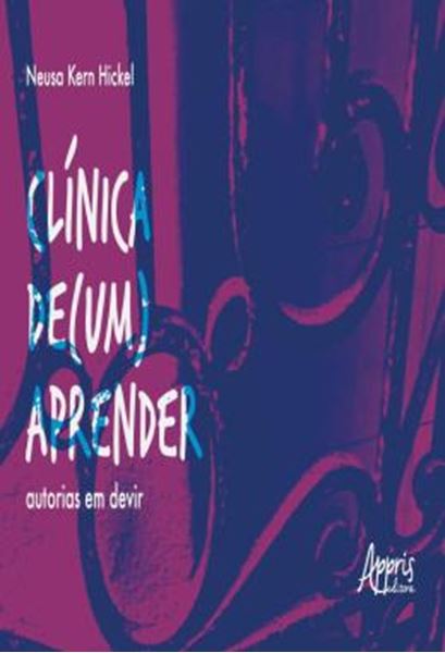 Picture of CLINICA DE (UM) APRENDER: AUTORIAS EM DEVIR