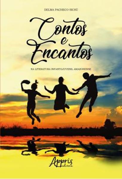 Picture of CONTOS E ENCANTOS NA LITERATURA INFANTOJUVENIL AMAZONENSE