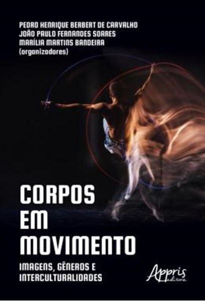 Picture of CORPOS EM MOVIMENTO - IMAGENS, GENEROS E INTERCULTURALIDADES