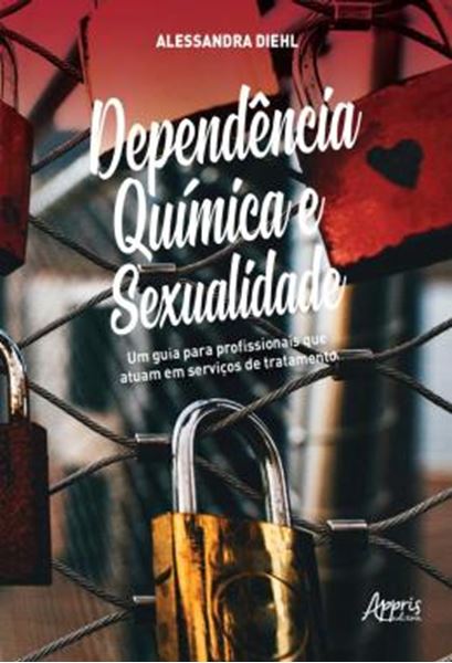 Picture of DEPENDENCIA QUIMICA E SEXUALIDADE: UM GUIA PARA PROFISSIONAIS QUE ATUAM EM SERVICOS DE TRATAMENTO
