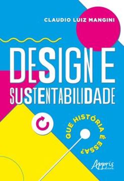 Imagem de DESIGN E SUSTENTABILIDADE - QUE HISTORIA E ESSA?