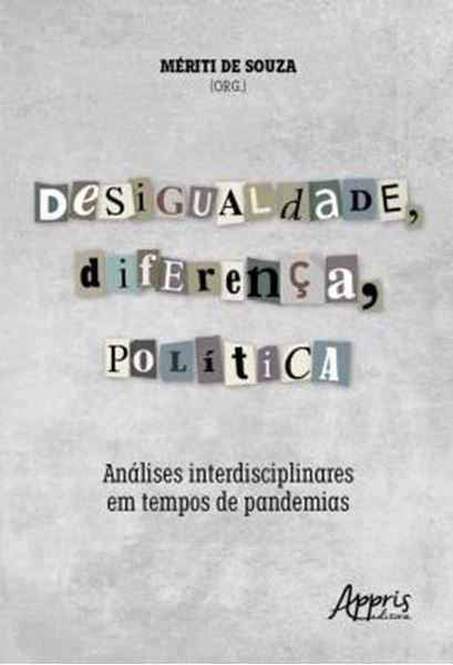 Picture of DESIGUALDADE, DIFERENCA, POLITICA - ANALISES INTERDISCIPLINARES EM TEMPOS DE PANDEMIAS