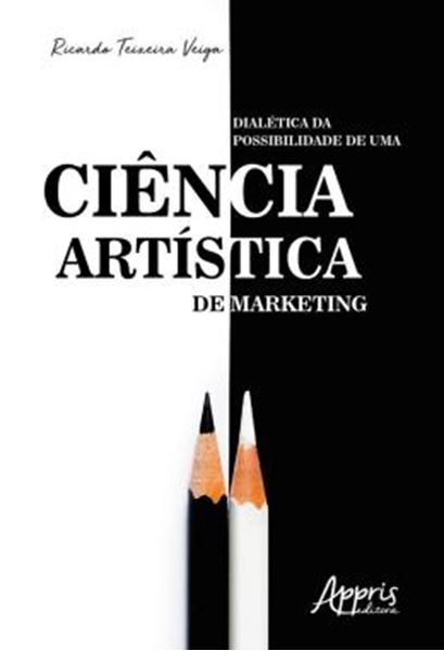 Picture of DIALETICA DA POSSIBILIDADE DE UMA CIENCIA ARTISTICA DE MARKETING