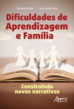 Imagem de DIFICULDADES DE APRENDIZAGEM E FAMILIA: CONSTRUINDO NOVAS NARRATIVAS