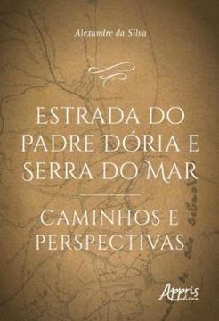 Imagem de ESTRADA DO PADRE DORIA E SERRA DO MAR: CAMINHOS E PERSPECTIVAS