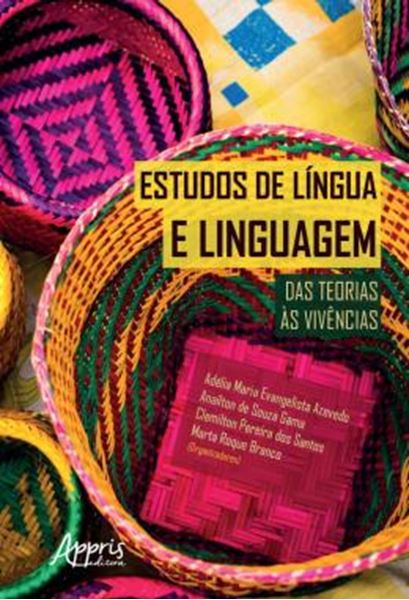 Picture of ESTUDOS DE LINGUA E LINGUAGEM - DAS TEORIAS AS VIVENCIAS