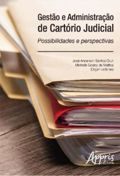 Picture of GESTAO E ADMINISTRACAO DE CARTORIO JUDICIAL: POSSIBILIDADES E PERSPECTIVAS