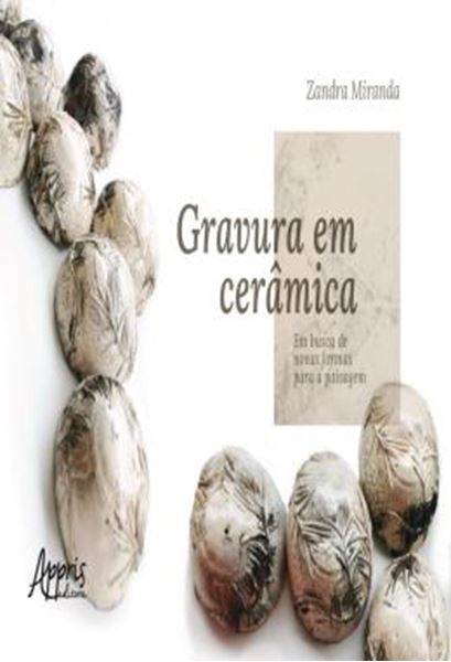 Picture of GRAVURA EM CERAMICA: EM BUSCA DE NOVAS FORMAS PARA A PAISAGEM