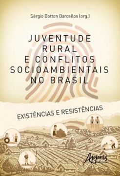 Imagem de JUVENTUDE RURAL E CONFLITOS SOCIOAMBIENTAIS NO BRASIL - EXISTENCIAS E RESISTENCIAS