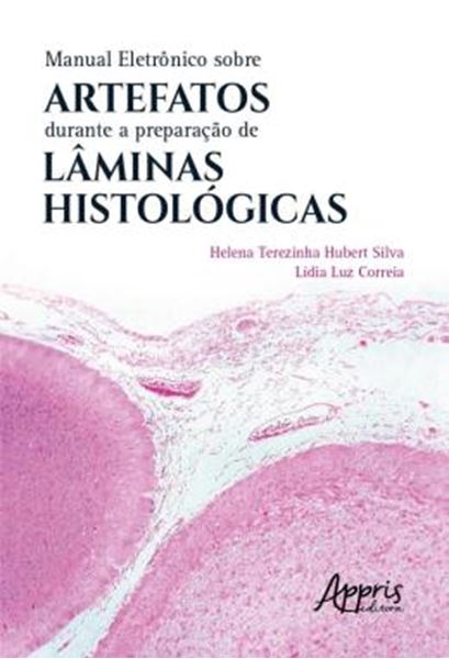 Picture of MANUAL ELETRONICO SOBRE ARTEFATOS DURANTE A PREPARACAO DE LAMINAS HISTOLOGICAS