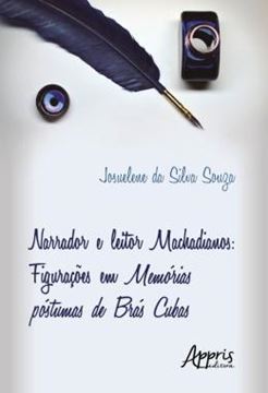 Imagem de NARRADOR E LEITOR MACHADIANOS - FIGURACOES EM MEMORIAS POSTUMAS DE BRAS CUBAS